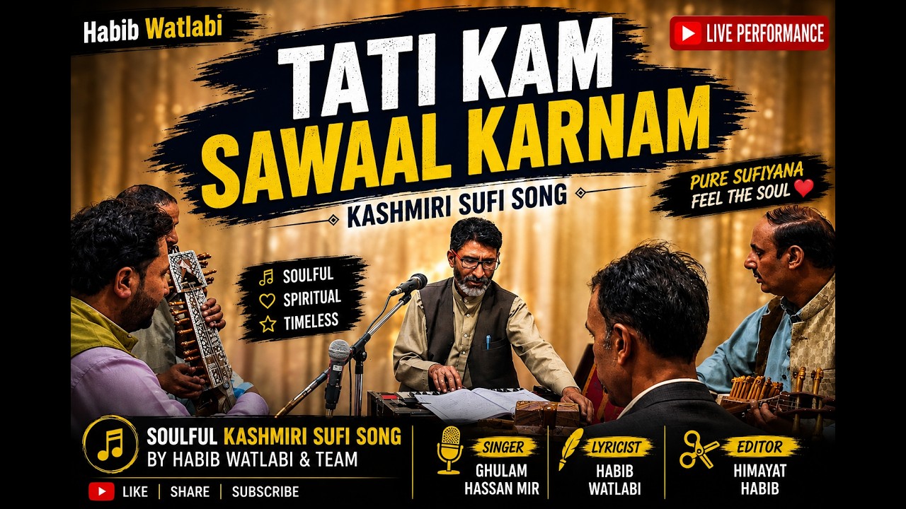 Kashmiri song Tati Kam Sawaal Karnam (Habib Watlabi)