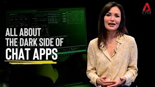 The dark side of chat apps | CNA Explains