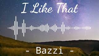 I Like That - Bazzi | Instrumental