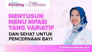 Webinar Menyusun Mpasi Yang Variatif Dan Sehat Untuk Pencernaan Bayi Dunia Parenting Indonesia