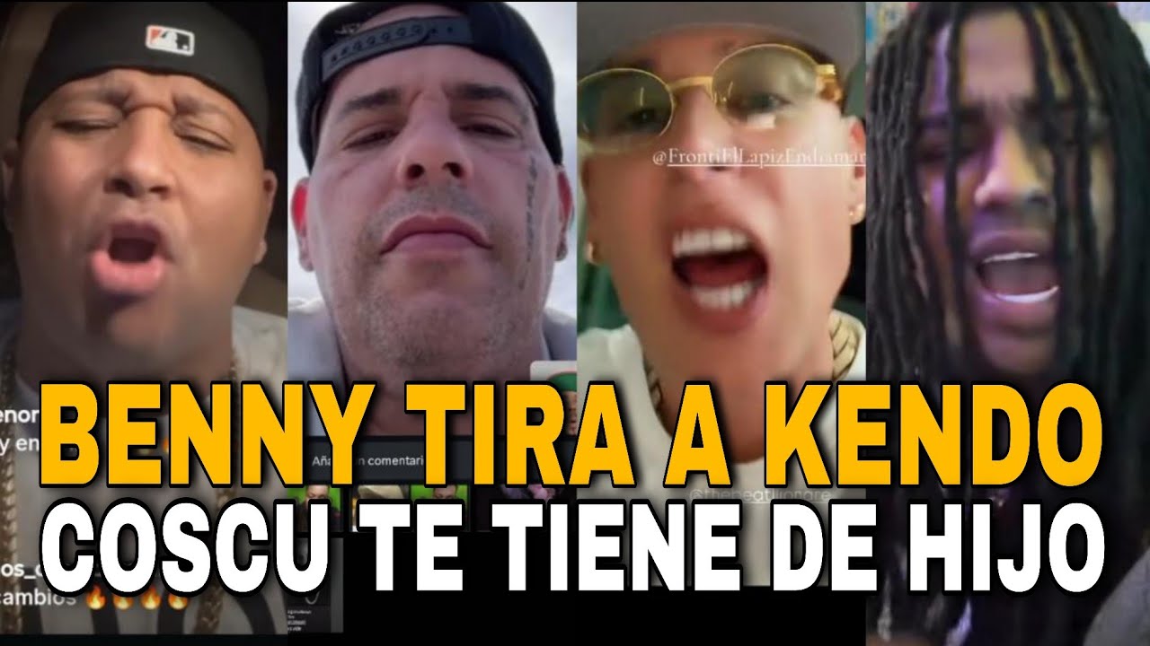 GUERRA🔥 BENNY BENNI TIRA KENDO KAPONI COSCULLUELA TE TIENE DE HIJO BLACKINNY TIRA FUERTE Y FRONTEA