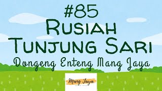 RUSIAH TUNJUNG SARI 85, Dongeng Enteng Mang Jaya, Carita Sunda @MangJayaOfficial