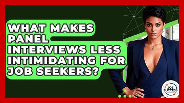 What Makes Panel Interviews Less Intimidating For Job Seekers? - Job Success Network