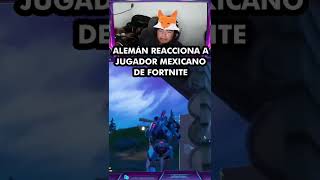 ALEMÁN REACCIONA A YOUTUBERS MEXICANOS DE FORTNITE shorts fortnite reaccionando humor