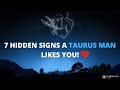 7 Hidden Signs a Taurus Man Likes You - Taurus Man in Love!