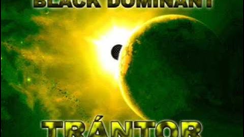 Black dominant - Trantor