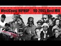 90s westcoast hip hop mix  gfunk  best of westside classics  old school rap songs  throwback 