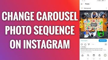 How To Change Carousel Photo Sequence On Instagram