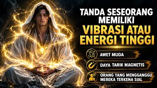 5 TANDA SESEORANG MEMILIKI VIBRASI ATAU ENERGI TINGGI