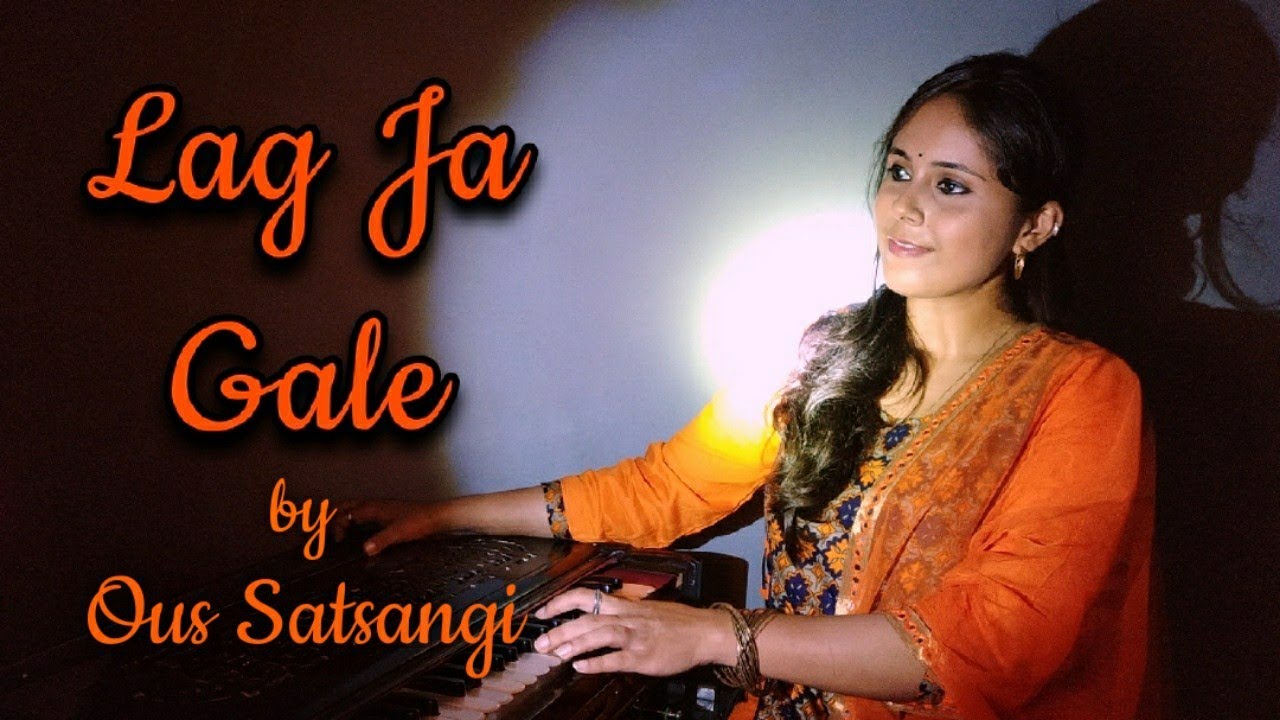 Lag Ja Gale Ous Satsangi YouTube