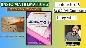 Basic Mathematics 2 Introduction to Calculus EX 6.2 |Chapter 6| By Nauman Khalid