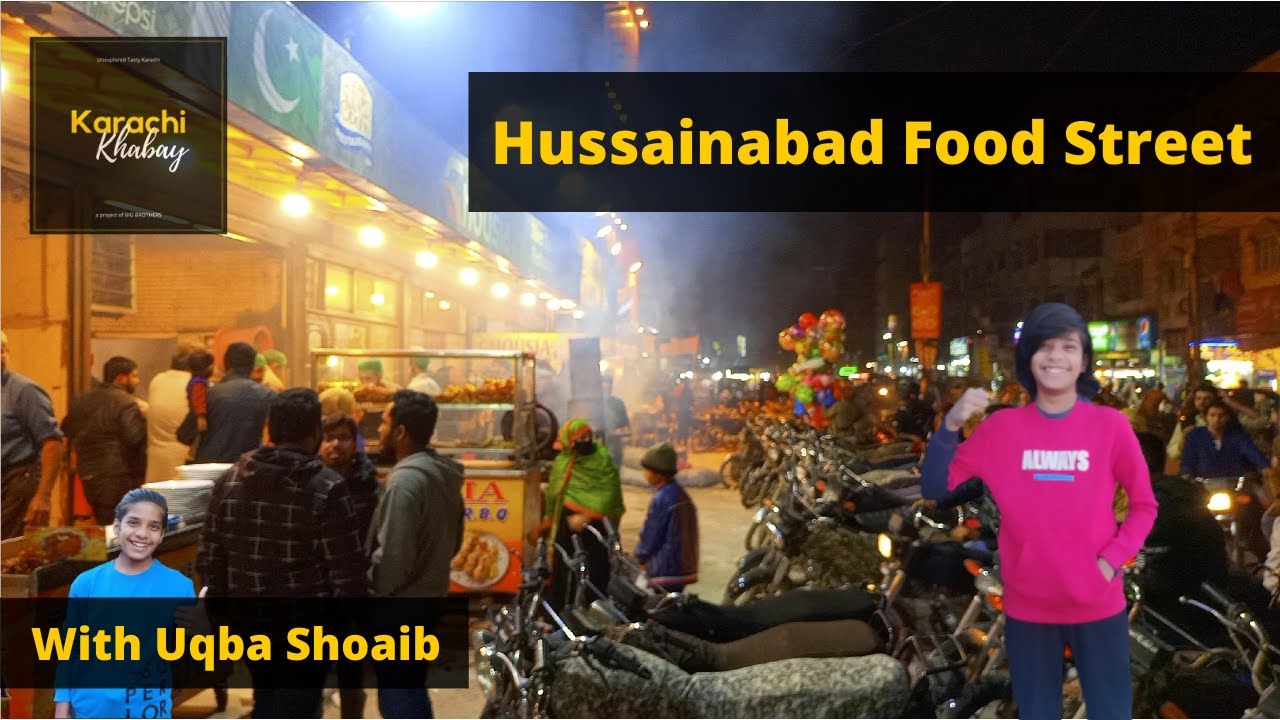 Hussainabad Food Street Walk & Talks Karachi Khabay YouTube