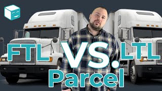 Understanding Logistics: Shipping In Bulk LTL, FTL, And Parcel Explained