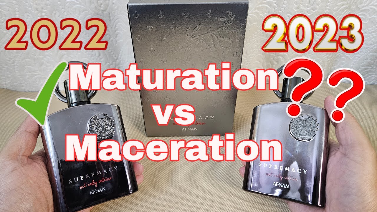 Perfume Maturation vs Maceration vs Aging Afnan Supremacy Not Only