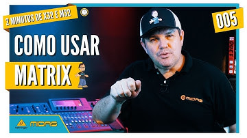 Matrix, Como Usar- 2 minutos de X32 e M32 - feat. Milton Koprosky