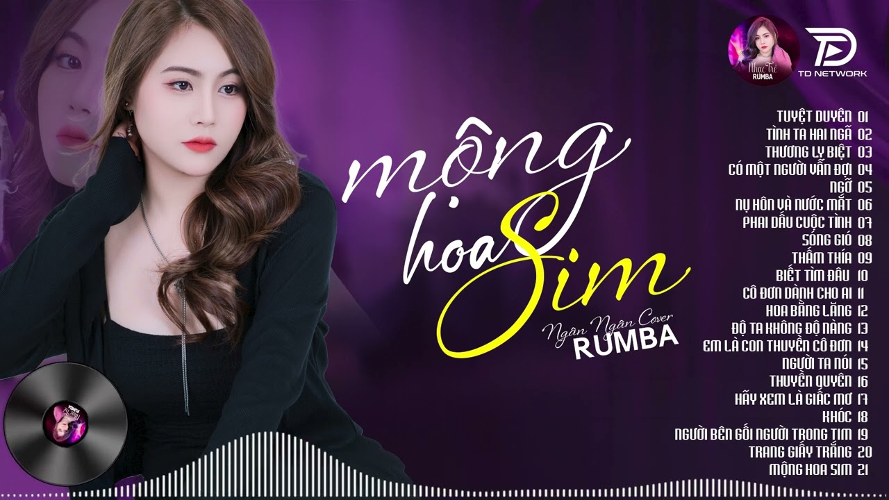 MỘNG HOA SIM, THƯƠNG LY BIỆT - ALBUM RUMBA XUẤT SẮC NHẤT 2025 - NGÂN NGÂN COVER CỰC HÓT