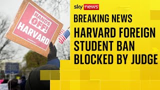 Judge blocks Trump's Harvard foreign students policy