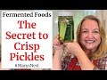 How to Make CRISP Lacto Fermented Pickles - A Probiotic Rich Food