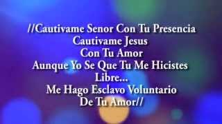 Video thumbnail of "Cautivame Senor  - Joann Rosario Con Letra"