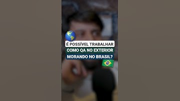 É possível trabalhar como QA no exterior morando no Brasil? 🤔🖥️✨| #shorts #qa #testesdesoftware