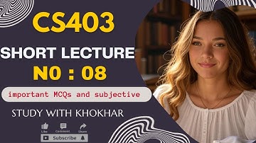 CS403 Short Lecture - 08  VU Short Lecture  Data Base Management System Urdu Hindi |StudywithKhokhar