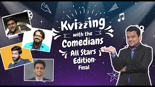 KVizzing With the Comedians - All Stars Edition  | Finale ft. Anirban, Ashish, Kanan & Rohan