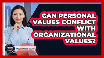 Can Personal Values Conflict With Organizational Values?