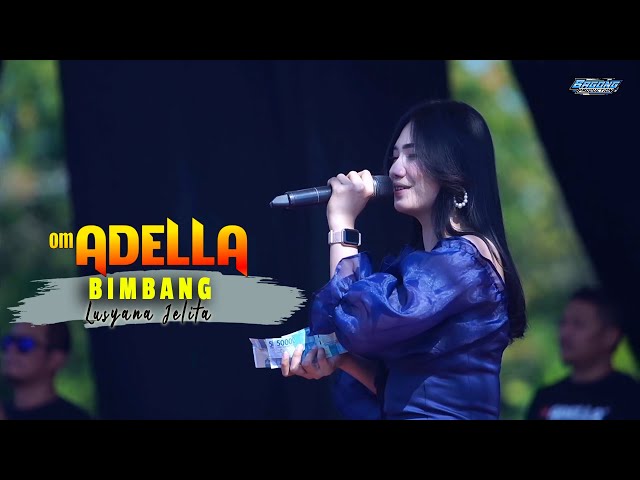 Bimbang - Lusyana Jelita - OM.ADELLA Live Suru Geyer Grobogan class=