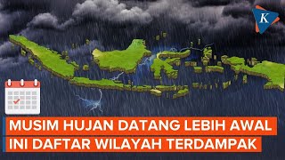 Musim Hujan Datang Lebih Cepat, Ini Daftar Wilayah Terdampak