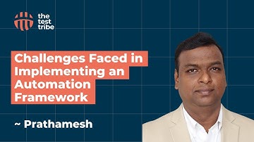 Automation Framework: Navigating the Top Implementation Challenges | Prathamesh | #automationtesting