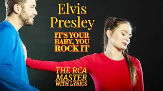 Elvis Presley - It's Your Baby, You Rock It - The RCA Master with lyrics