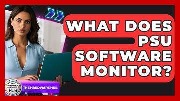 What Does PSU Software Monitor? - The Hardware Hub