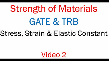 GATE | Mechanical | Strength of Material | Stress & Strain Problem Video 2