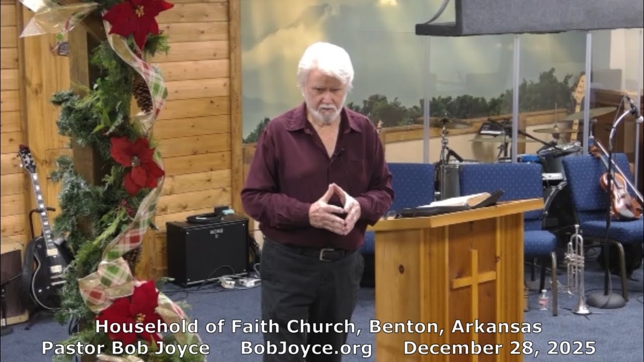 Pastor Bob Joyce "Jesus Is Alive In Me" (December 28, 2025 sermon) Household of Faith, Benton, AR