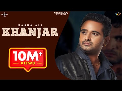 Masha Ali | Khanjar | Full HD Brand New Punjabi Song