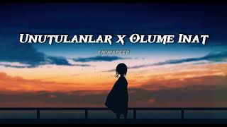 Unutulanlar x Ölüme İnat (Speed Up) Resimi