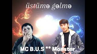 Monster & MC B.U.S  - Üstüme Gelme  (new muzik  2023 )