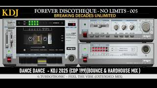 Forever Discotheque 05 (KDJ 2025)(Special Bouce & Hard House ReMix)