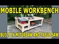 How I built my mobile workbench with a built in table saw and miter saw