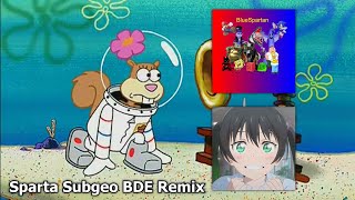 Collab Im Already Halfway There - Sparta Subgeo Bde Remix