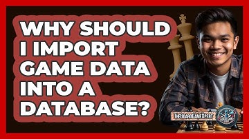 Why Should I Import Game Data Into A Database? - The Board Game Xpert