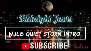 WJLB - Quiet Storm Intro | #MidnightJams