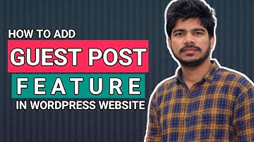 How to Add Guest Post Feature in Your WordPress Website (in Hindi)