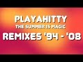 Playahitty  the summer is magic  the official complete remixes 19942008 lyric