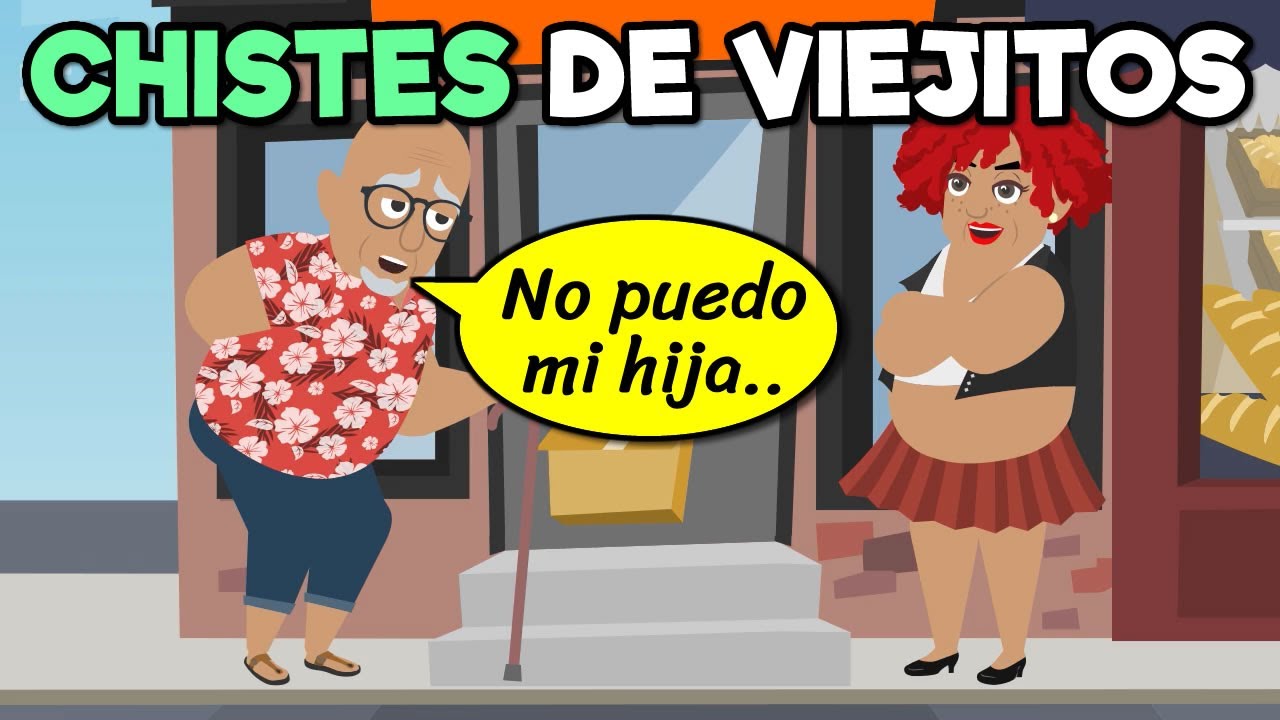 Chistes Cortos De Viejitos Colección De Chistes Youtube