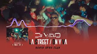 Dj Vielo X JO2S - La Street / On y va Remix Afro Club