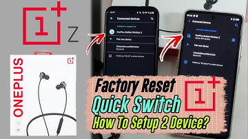 How to Setup OnePlus Bullets Wireless Z with Two Devices? | Factory Reset Quick Switch | Softness ❤