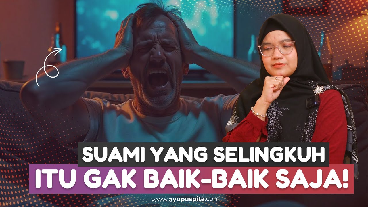 Istri WAJIB TAHU! Ini Pergulatan Batin di Hati Suami Saat Selingkuh!