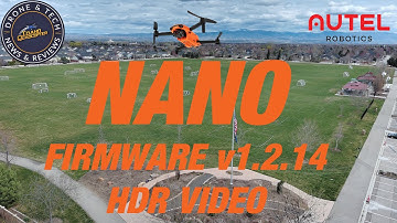 Autel Evo Nano+ HDR Video Firmware Update v1.2.14 Flight Test