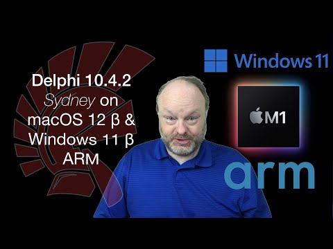 First look at Delphi 10.4.2 on Windows 11 ARM & macOS 12 ARM